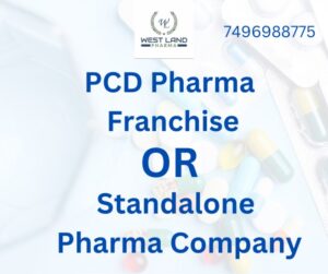 Read more about the article Why Choose PCD Pharma Franchise Over Standalone Pharma Company